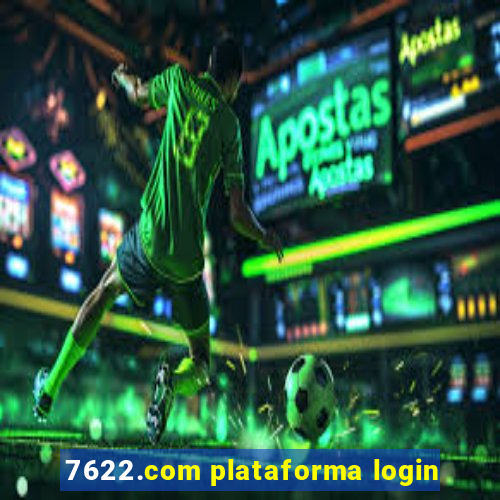 7622.com plataforma login